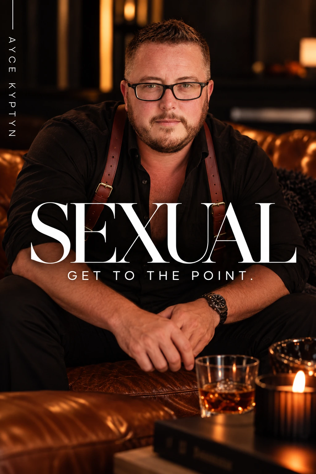 Ayce — Sexual: Get to the point.